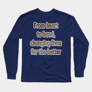 Changing Lives: Happy National Nonprofit Day! Long Sleeve T-Shirt